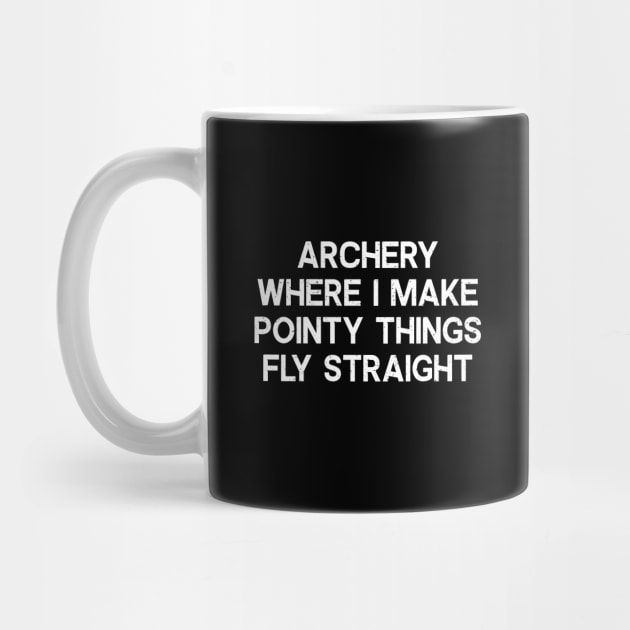 Archery Where I Make Pointy Things Fly Straight by trendynoize